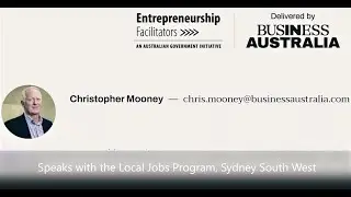 Business Australia Chris Mooney & Local Jobs Program Antoine Burke
