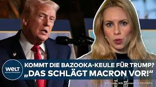 EUROPA: Drohender Handelskonflikt mit USA! Macron schl&auml;gt der EU Bazooka-Handel vor
