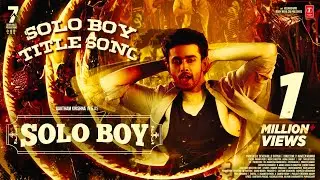 Solo Boy Title Song Lyrical Video | Solo Boy Movie | Gautham Krishna | Rahul Sipligunj |Judah Sandhy