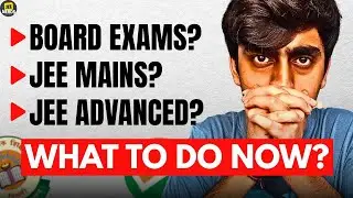 BOARDS vs APRIL ATTEMPT vs ADVANCED| What to Focus Now?| JEE 2026
