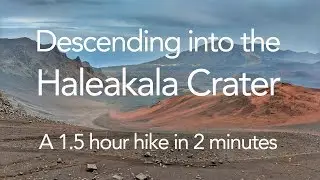 Descending into the Haleakala Crater: Sliding Sands Trail in 2 Minutes