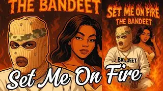 Set Me On Fire &ndash; The Bandeet 254 | Afro Dancehall Love Song (Official Music Audio)