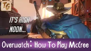 Overwatch: How To Play McCree Guide (Beginner Tips, Abilities & Mechanics)