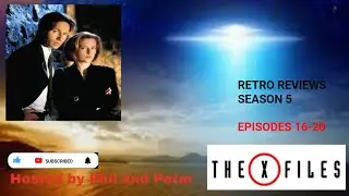 The X Files Retro Review Eps 16 - 20