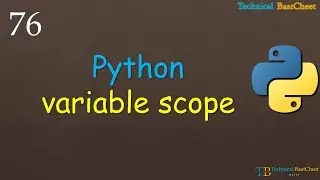 76 Python Variable Scope (Local, Enclosing, Global, Built-in) | Technical BaatCheet | By Rajiv sir