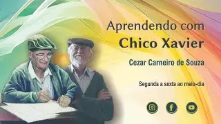APRENDENDO COM CHICO XAVIER - Instru&ccedil;&otilde;es do tempo &ndash; Epis&oacute;dio 178 -