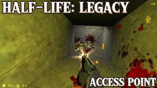 Half-Life: Legacy- Access Point