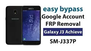 Easy Bypass Samsung Galaxy Achieve J3 SM-J337P Google Account FRP Lock Removal without PC