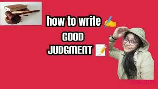 judgement writing ,एक अच्छा निर्णय कैसे लिखा जाए📝 important point and discussion about to judgement