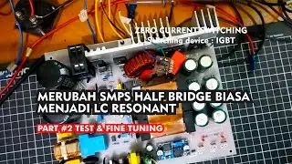 Membuat Smps LC Resonant - Proses Tuning