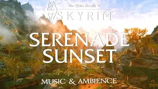 Serenade Sunset in Skyrim | Calm Early Spring Atmosphere | Elder Scrolls Ambience