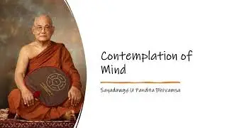Contemplation of Mind 2 (English Translation) | Sayadawgyi U Pandita Bhivamsa