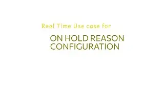 Real Time Use Case For On Hold Reason Configuration
