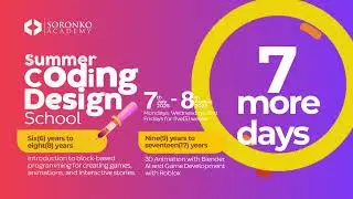 Only 7 days left to register for Soronko Academy&rsquo;s Summer Coding, AI & Design School!