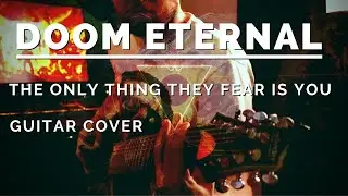 (DOOM Eternal) The Only Thing They Fear Is You - 9 String Guitar Cover