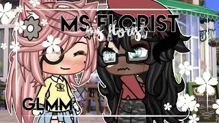~ ❁ Ms.Florist ❁ ||Lesbian Glmm||  GL Love Story|| Gacha Life Mini Movie ~