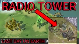 Last day on Earth survival (building the radio tower)
