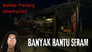 L-JANGAN TAKUT YAAAA || Bakso Malang Anomalies #3