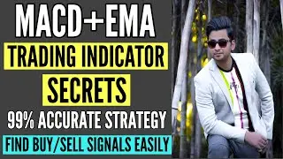 MACD Trading Indicator Secrets | MACD + EMA Indicators Secret Tricks | HOW TO TRADE WITH MACD HINDI