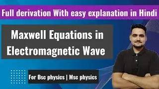 Maxwell equations in Electromagnetic waves | most important topic For Bsc and Msc