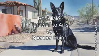 BookTale: A Farewell to Arfs by Spencer Quinn