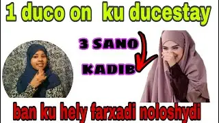 3 sano ayan ohin kunola 1malin  aya farxadeydi yo riyadaydi irumowdey@afnaaneddabsan