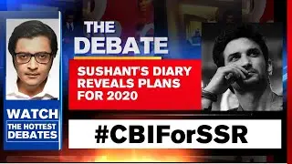 Sushant's Diary Reveals Plans For 2020, 'Suicide Theory' Crumbles | Arnab Goswami Debates