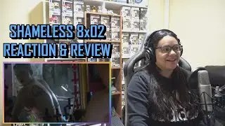 Shameless 8x02 REACTION & REVIEW 
