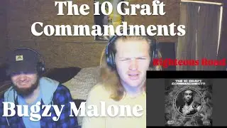 Bugzy MaloneBugzy Malone | The 10 Graft Commandments (Righteous Road Reactions Episode 453)