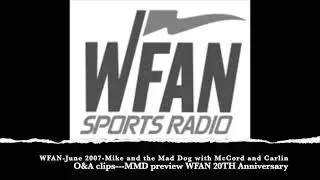 WFAN-June 2007-Mike and the Mad Dog/McCord and Carlin-O&A