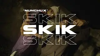 Nunchux - SKIK (official video) | intro video