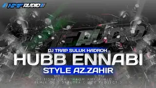 DJ TRAP SHOLAWAT SULUK AZ.ZAHIR&bull;HUBB ENNABI&bull;HMF AUDIO&bull;WZX PROJECT