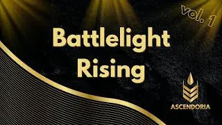 Ascendoria - 16 Battlelight Rising | Epic Heroic Orchestral Music