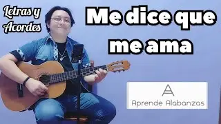 ¿Cómo tocar Me Dice Que Me Ama? | Aprende Alabanzas