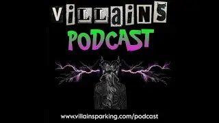 Villains Parking - The Podcast : Episode 3 - Smart Moms Terminated