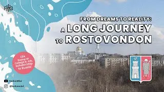 From Dreams to Reality: A Journey to Rostov-on-Don, Russia