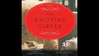 Knitting Circle: A Novel - Ann Hood