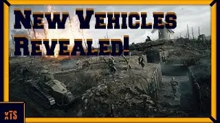 Battlefield 1: New Vehicles Revealed!