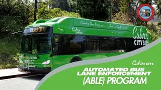 Culver CityBus Launches Automated Bus Lane & Bus Stop Enforcement (ABLE) Program