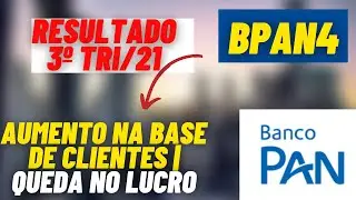 BPAN4 | RESULTADO 3T21 | N&Uacute;MERO DE CLIENTES SUBINDO E LUCRO CAINDO
