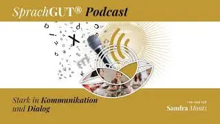 Gelungene Teamkommunikation | #39 SprachGUT&reg;-Podcast