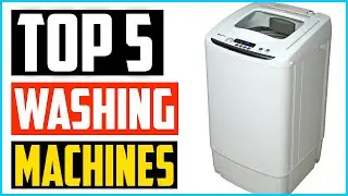 Top 5 Best Washing Machines in 2025 Reviews