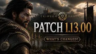 Massive Patch 1.13 Update! Here's What Changed | Crimson Desert