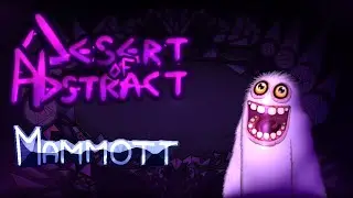 Desert of Abstract - Mammott (Fanmade)