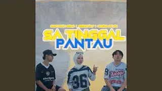 Sa Tinggal Pantau (feat. Gustrian Geno, Chena Zayn)