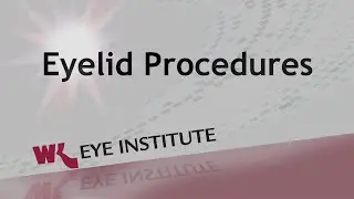 Eyelid Procedures - Willis Knighton Health