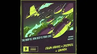 The Drop (Dyro Remix) vs How Deep Is Your Love (Martin Garrix Mashup)