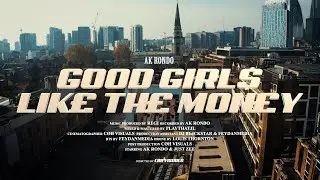 Ak Rondo - GOOD GIRL$ LIK£ TH£ MON£Y [Music video] teaser
