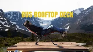 I Built a Deck on the Roof of My Bus
