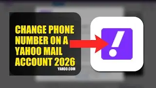 How To Change Phone Number On A Yahoo Mail Account 2026 (QUICK FIX)